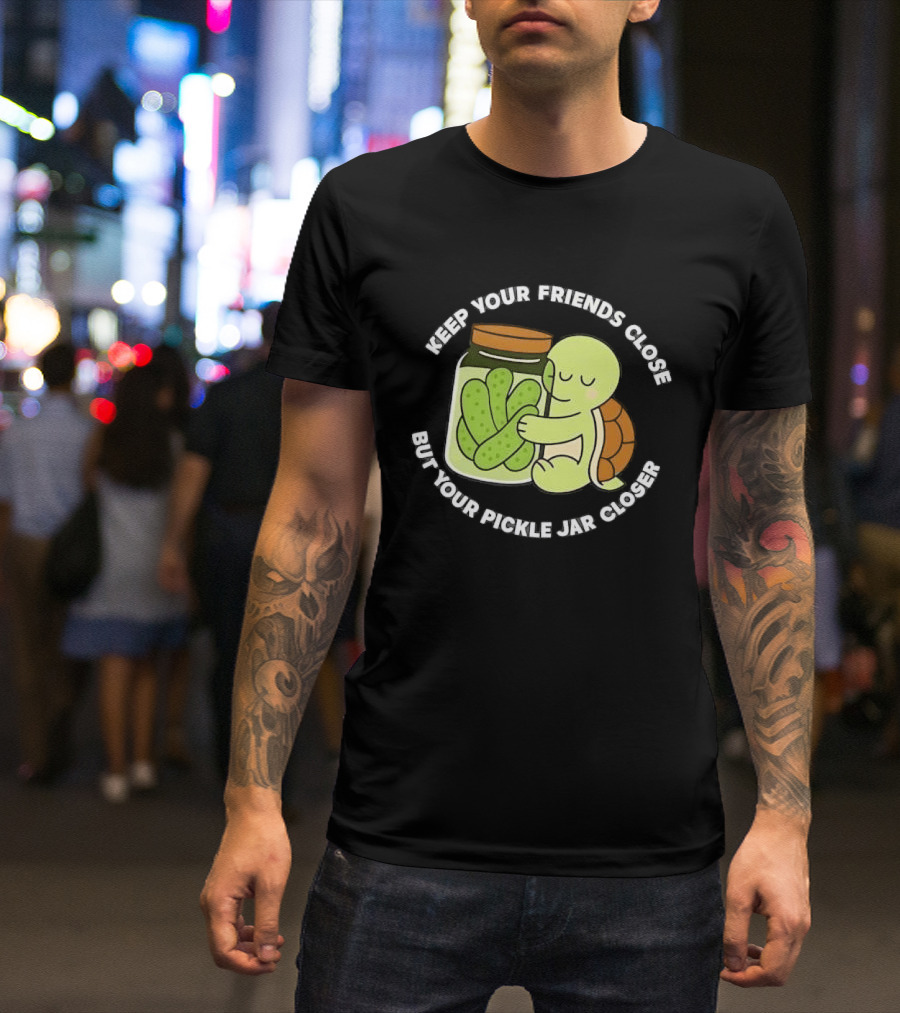 Turtle Hugging Pickles Keep Your Friends Close Jar Closer T-Shirt