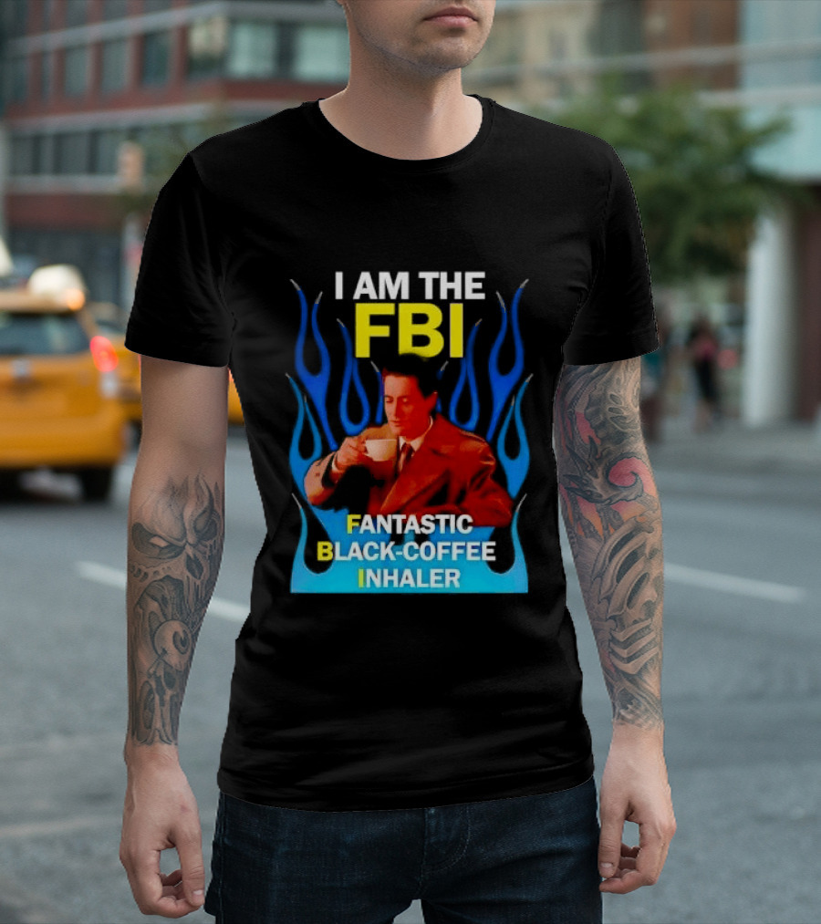 I Am The FBI Fantastic Black Coffee Inhaler Special Agent Dale Cooper T-Shirt