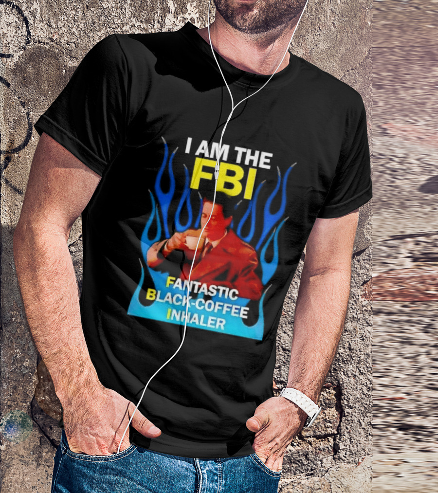 I Am The FBI Fantastic Black Coffee Inhaler Special Agent Dale Cooper T-Shirt