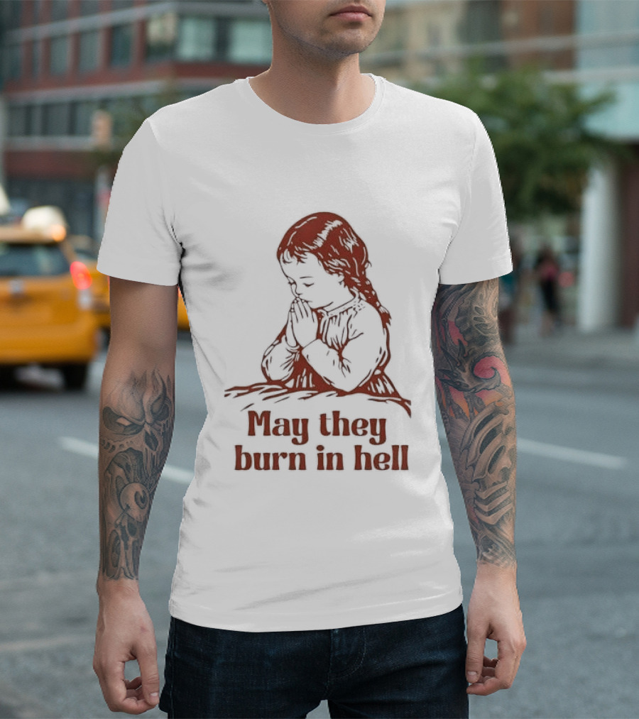 Praying Girl May They Burn In Hell Vintage Red Sketch T-Shirt