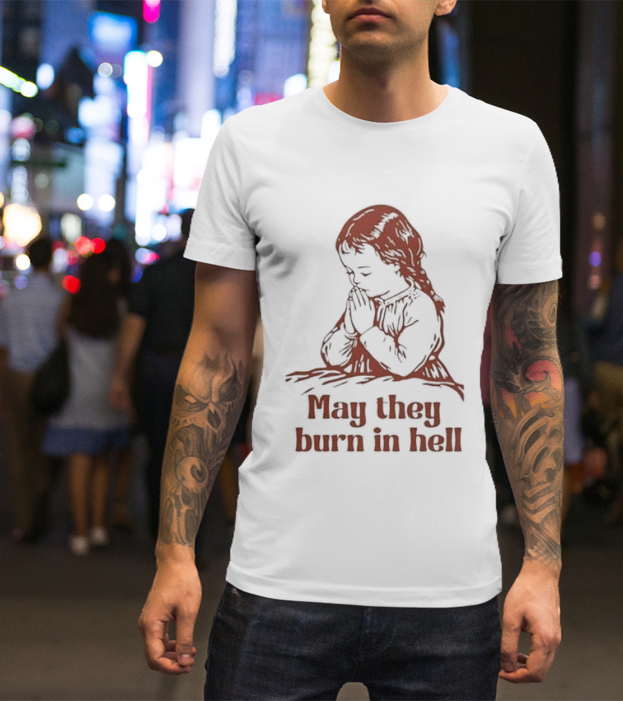 Praying Girl May They Burn In Hell Vintage Red Sketch T-Shirt