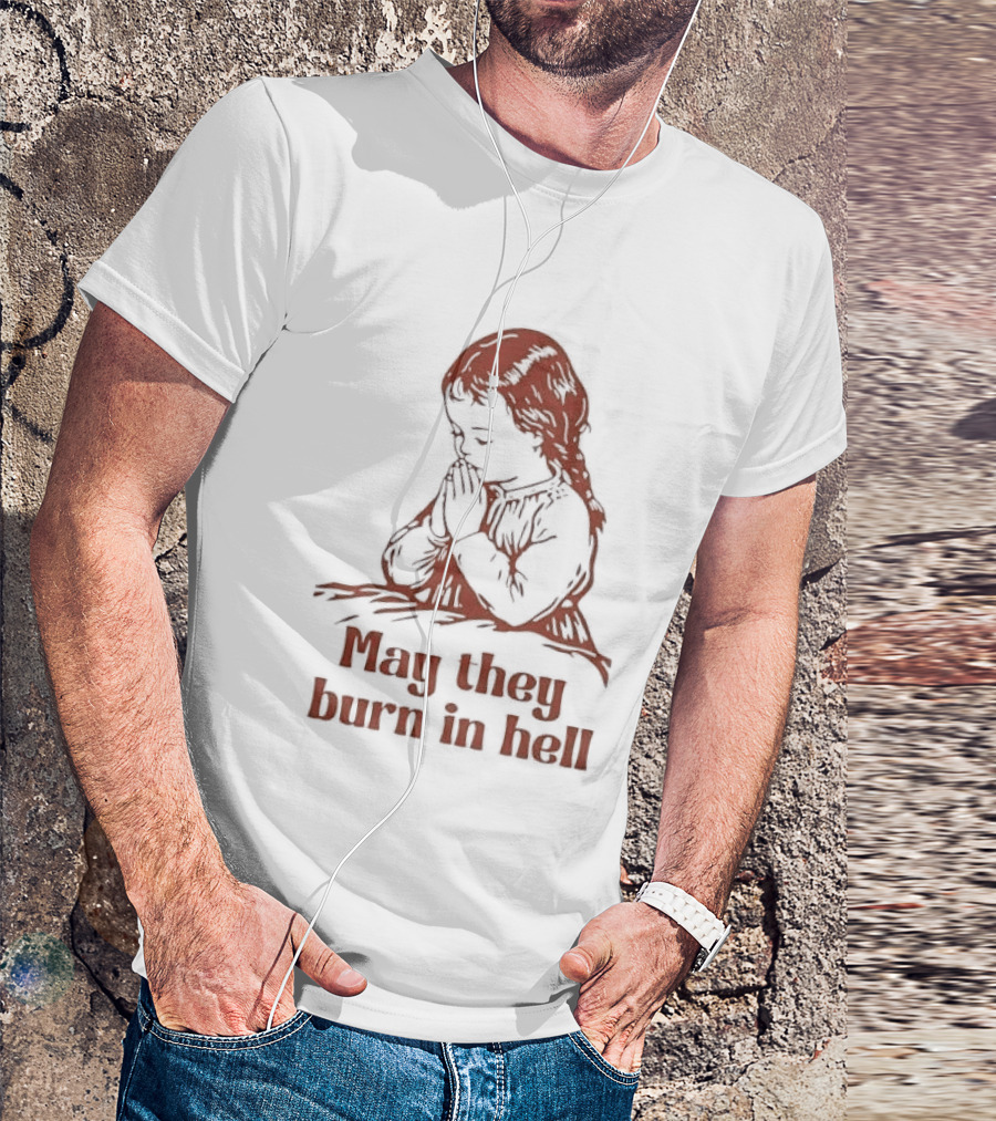 Praying Girl May They Burn In Hell Vintage Red Sketch T-Shirt