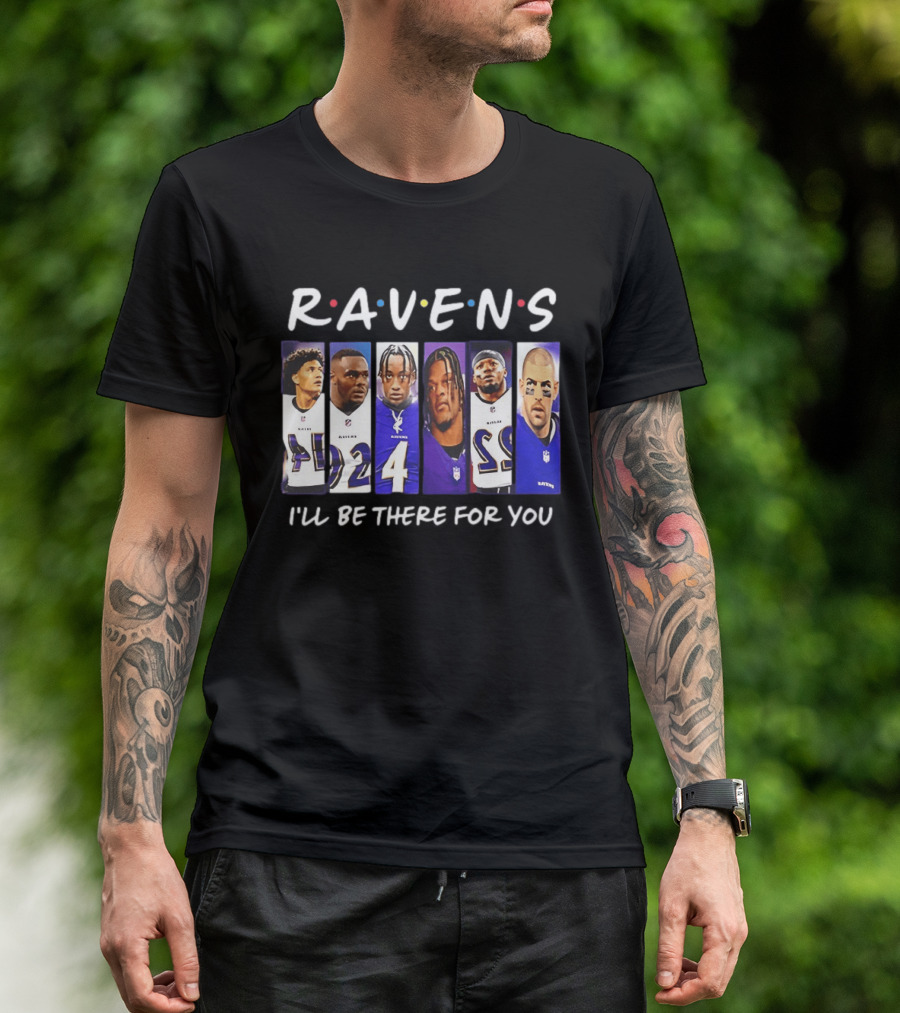 Ravens I'll Be There For You Baltimore Football Collage T-Shirt