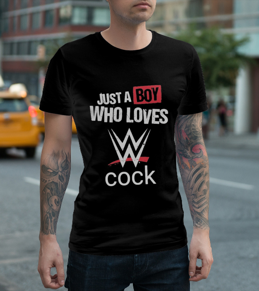 Just A Boy Who Loves WWE Cock T-Shirt