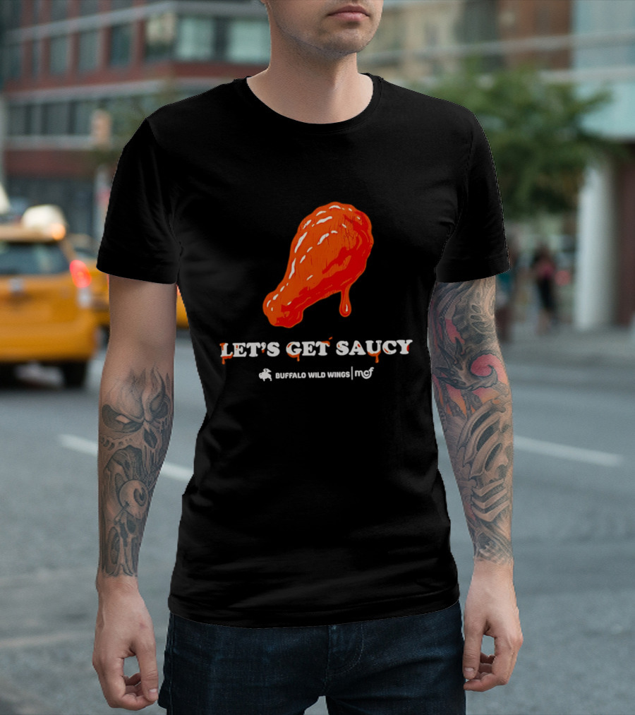 Let's Get Saucy Buffalo Wild Wings NFL Chicken Wing T-Shirt