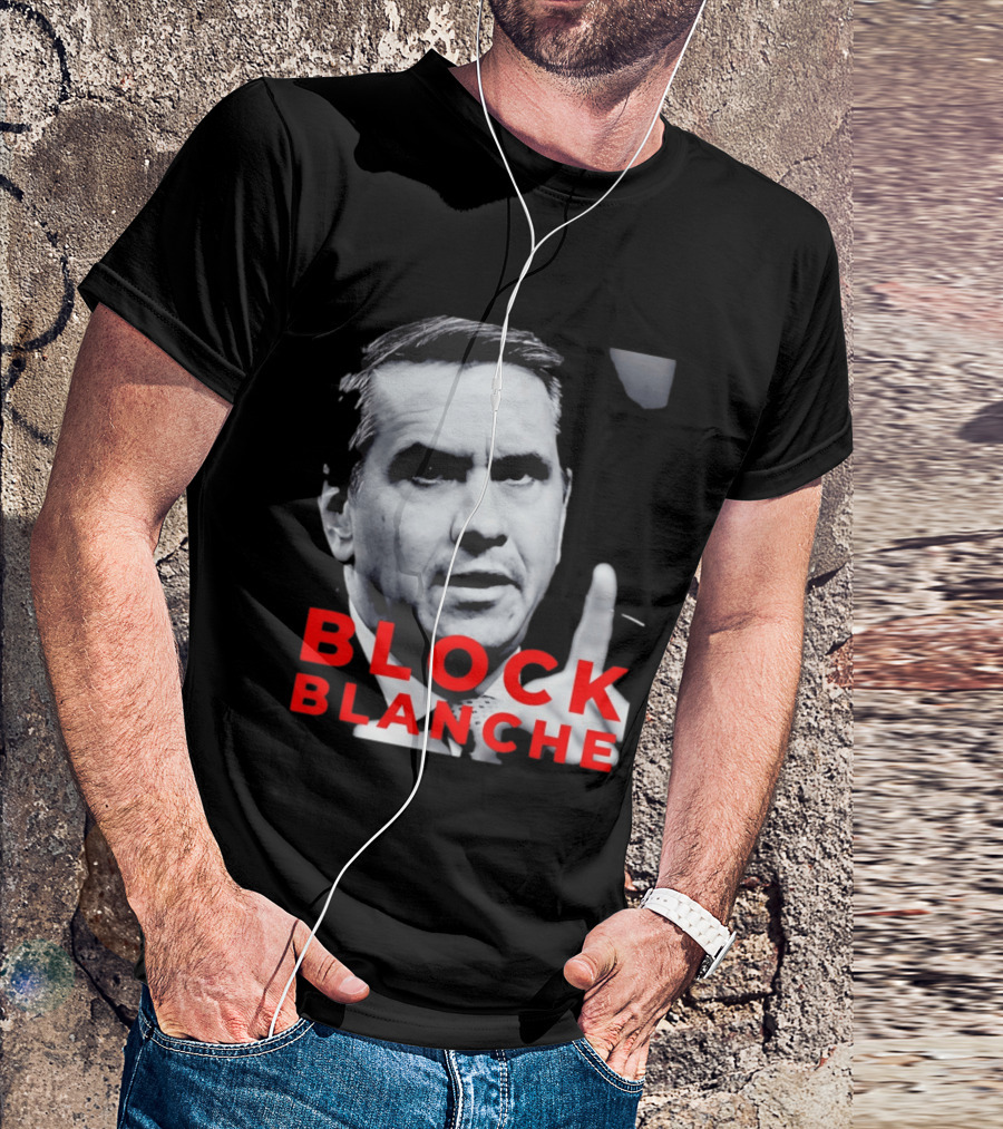 BLOCK BLANCHE Bloc Québécois Yves François Blanchet T-Shirt