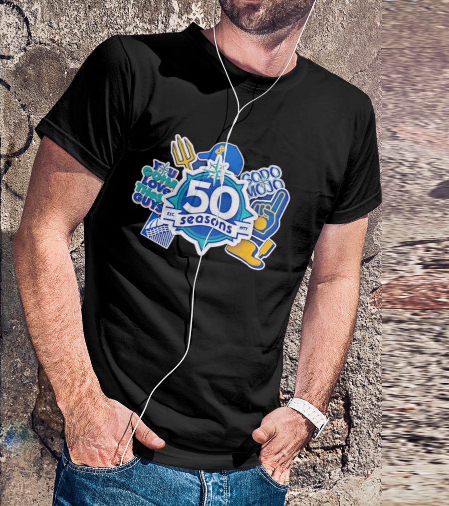 Seattle Mariners 50 Seasons 1977 You Gotta Love These Guys SoDo Mojo T-Shirt