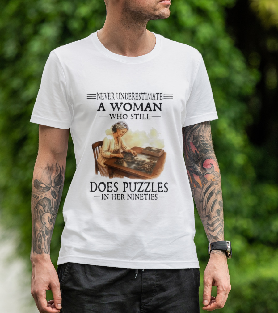 Never Underestimate A Woman Who Does Puzzles In Her Nineties T-Shirt