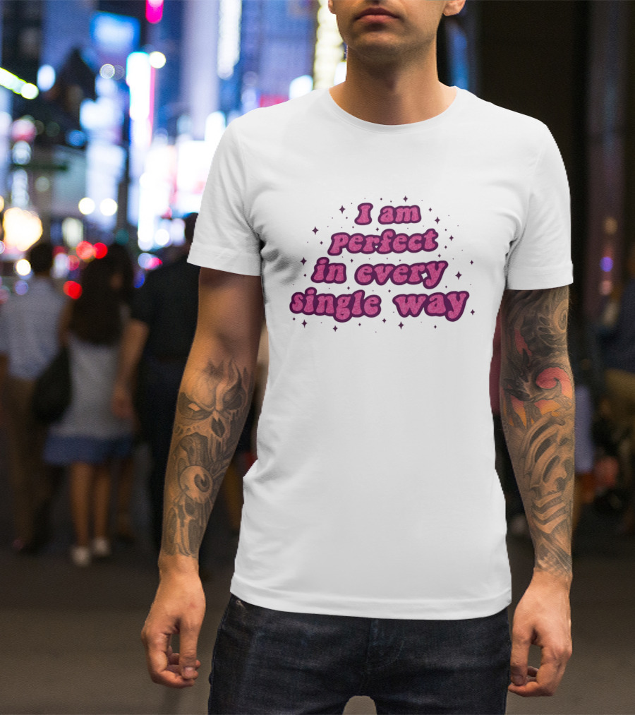 I Am Perfect In Every Single Way Pink Starry T-Shirt