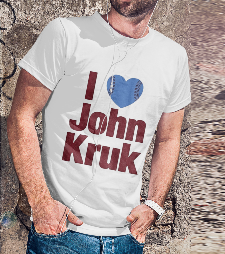 I Heart John Kruk Philadelphia Phillies Baseball MLB 2026 T-Shirt