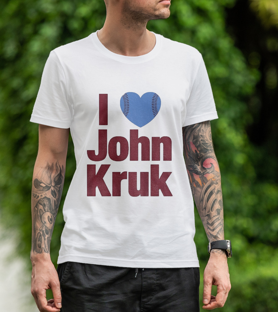 I Heart John Kruk Philadelphia Phillies Baseball MLB 2026 T-Shirt