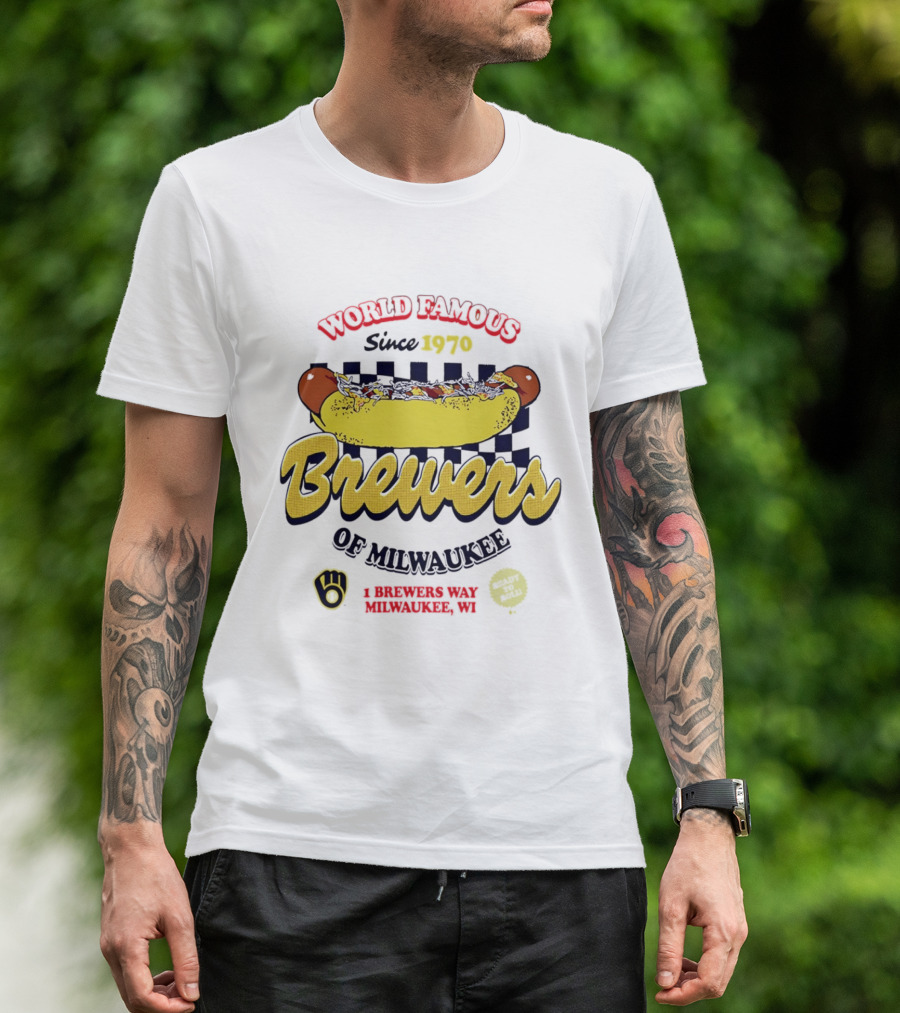 World Famous Brewers Of Milwaukee Since 1970 Hot Dog Milwaukee WI T-Shirt