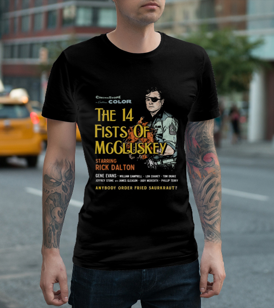 The 14 Fists Of McCluskey Starring Rick Dalton Anybody Order Fried Sauerkraut T-Shirt