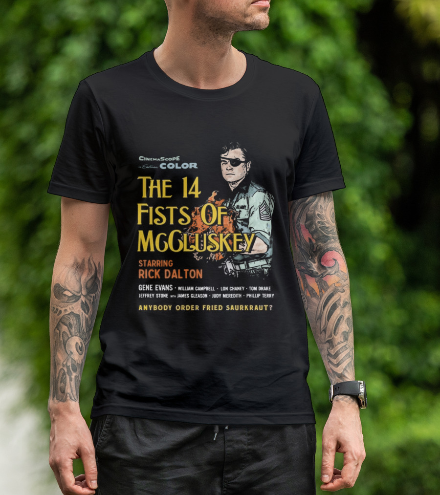 The 14 Fists Of McCluskey Starring Rick Dalton Anybody Order Fried Sauerkraut T-Shirt
