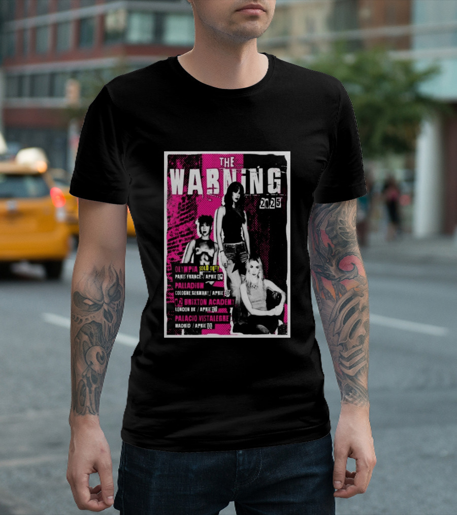 The Warning European Tour 2025 Olympia Palladium O2 Brixton Palacio Vistalegre T-Shirt