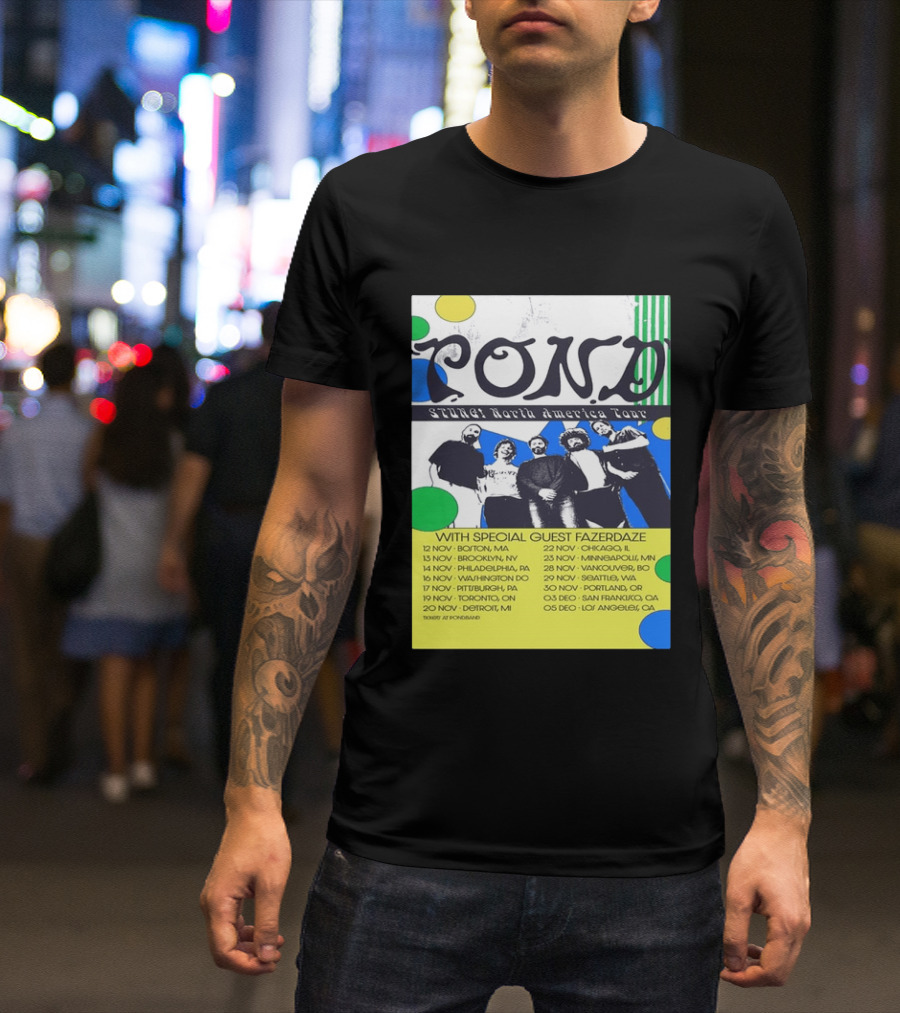 Pond Band Stunga North America Tour 2024 With Special Guest Fazerdaze T-Shirt