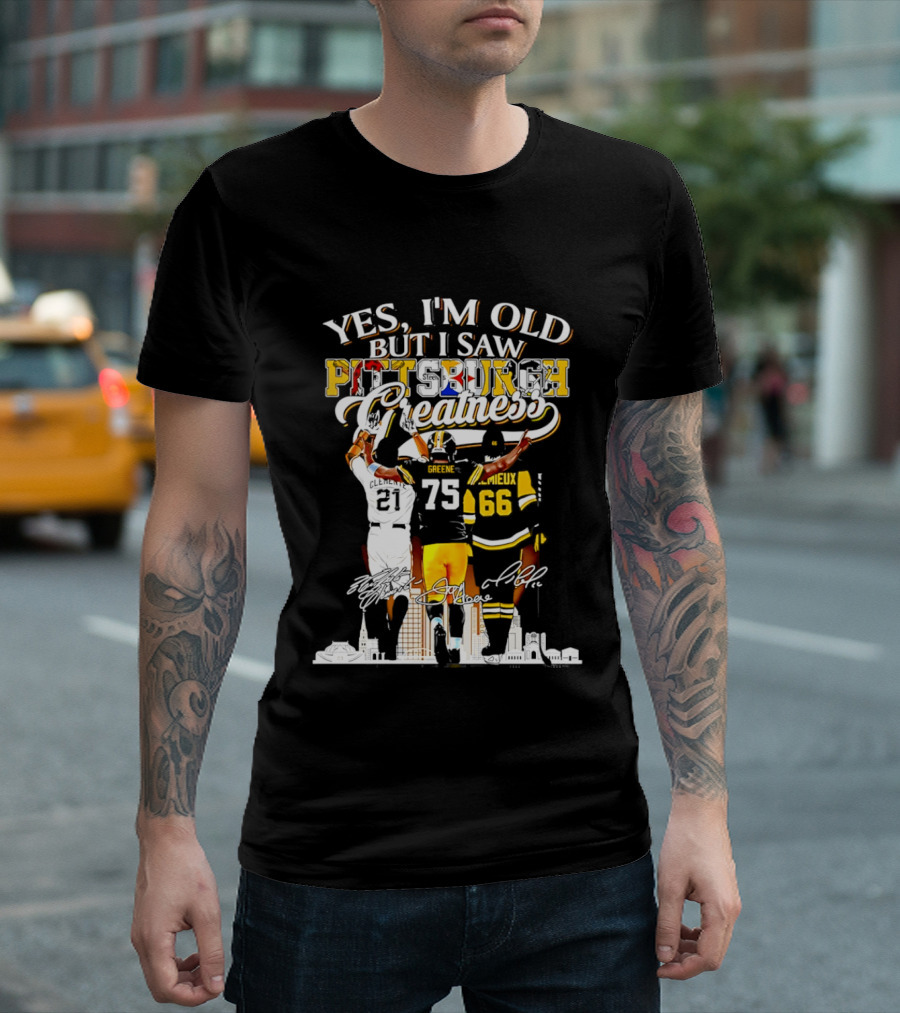 Yes I'm Old But I Saw Pittsburgh Steelers Greatness Signatures T-Shirt