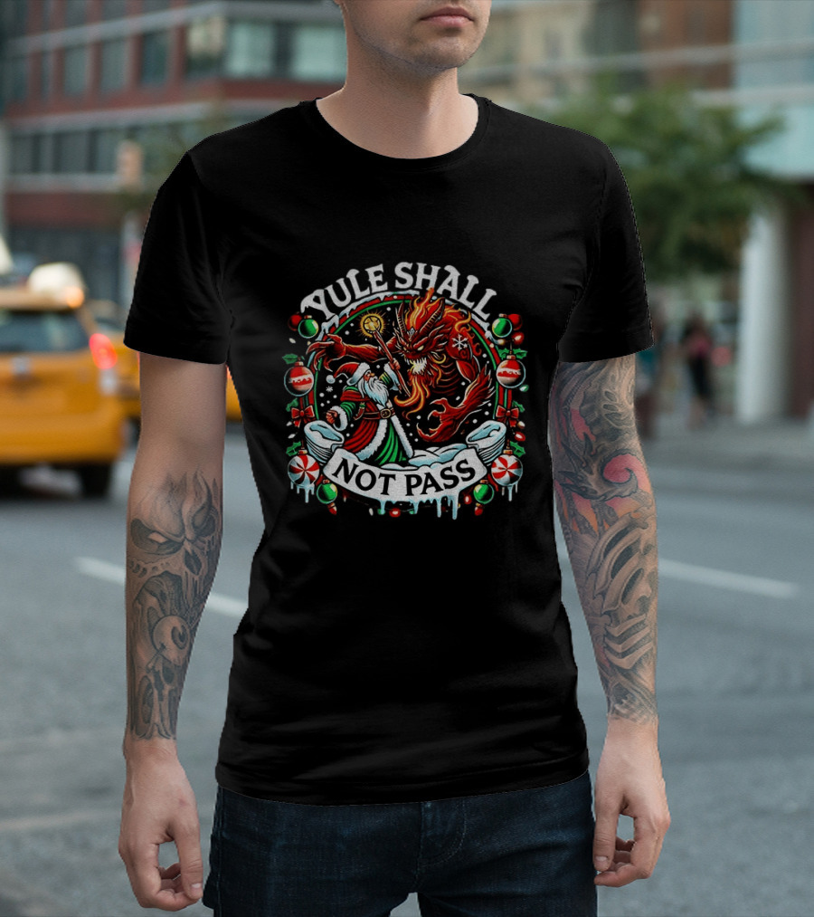 Yule Shall Not Pass Lord Of The Rings Christmas Gandalf Santa Dragon Holiday T-Shirt
