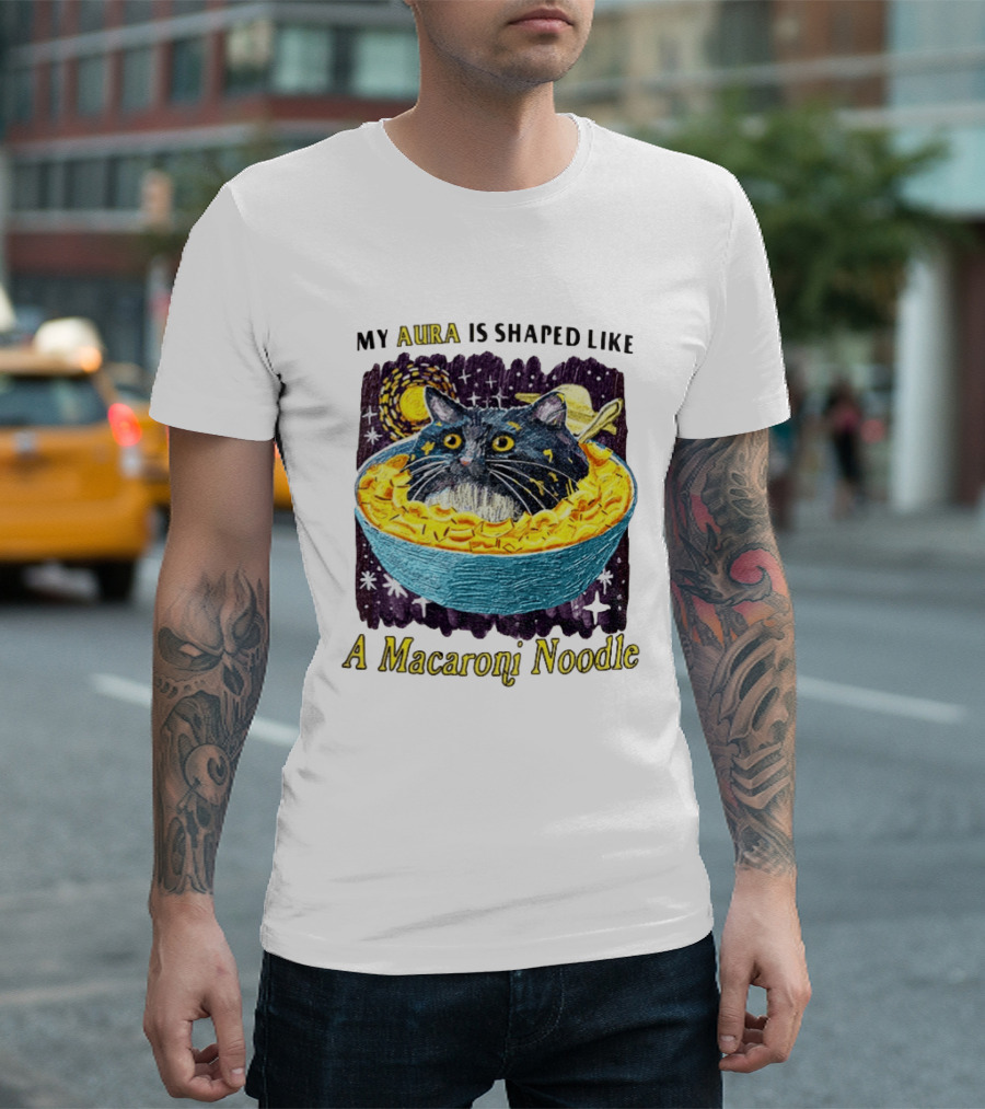 My Aura Is Shaped Like A Macaroni Noodle Cat In Bowl T-Shirt