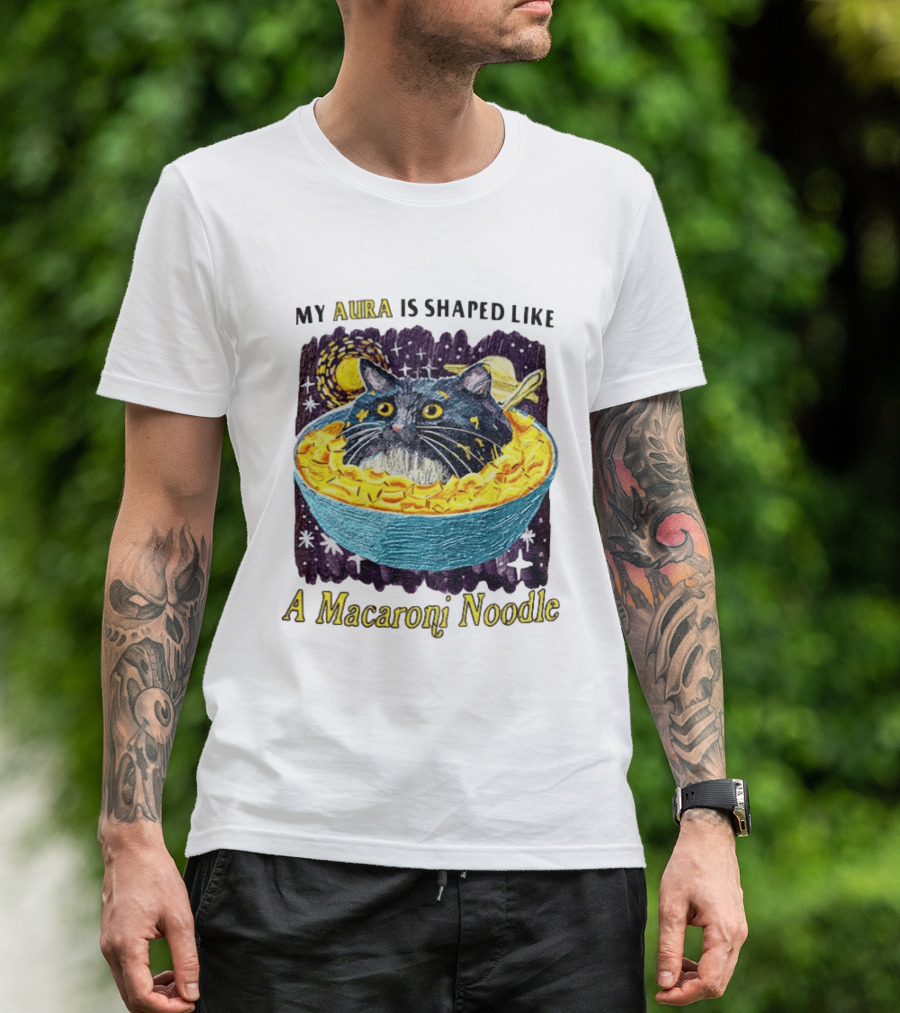 My Aura Is Shaped Like A Macaroni Noodle Cat In Bowl T-Shirt