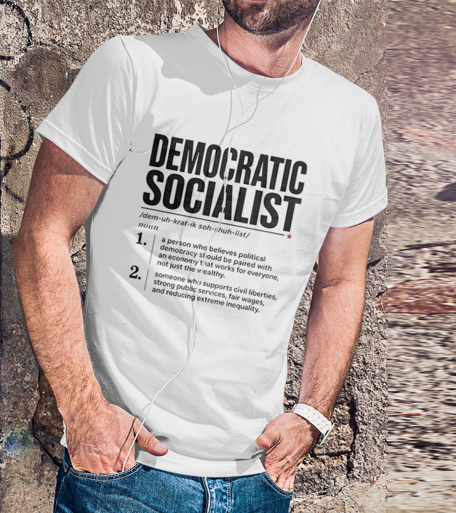 Democratic Socialist Definition Political Democracy Social Ownership Ending Inequality T-Shirt