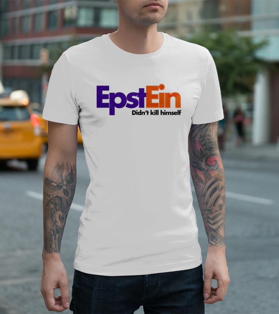 Epstein Didn't Kill Himself FedEx T-Shirt