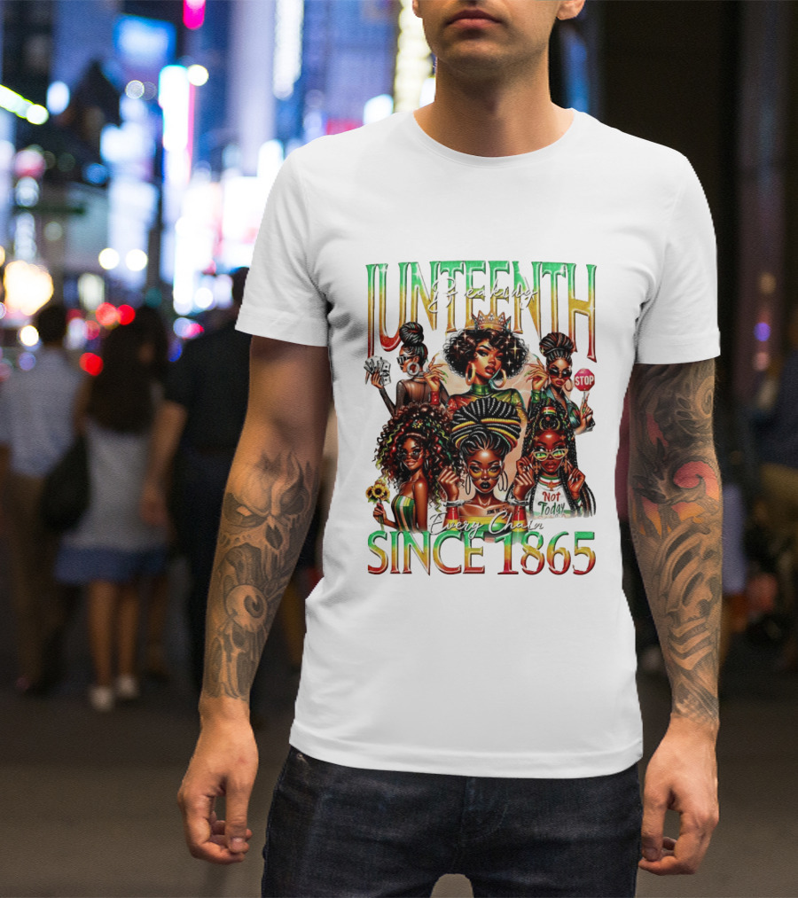 Juneteenth Breaking Every Chain Black Girl Since 1865 T-Shirt