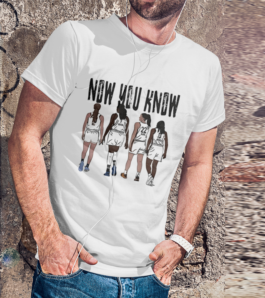Now You Know Caitlin Clark Kelsey Mitchell Aliyah Boston Indiana Fever WNBA Basketball T-Shirt