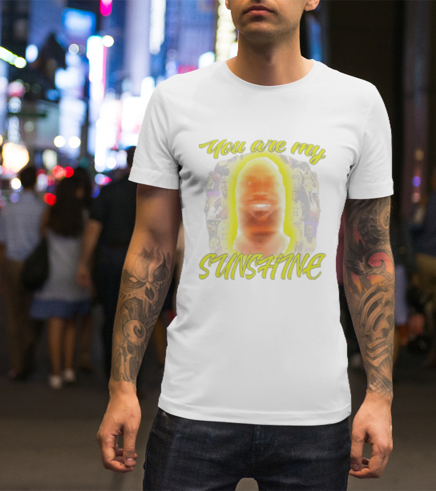 You Are My Sunshine Lebron James Lakers Basketball Lebonbon T-Shirt