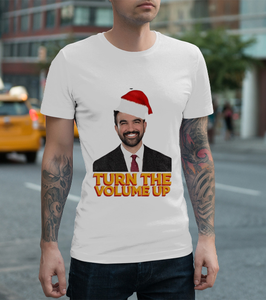 Turn The Volume Up Zohran Mamdani Santa Hat NYC Christmas 2025 T-Shirt