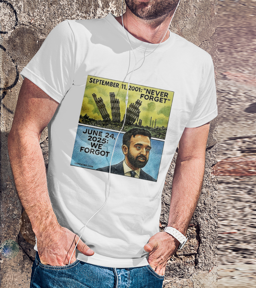 September 11 2001 Never Forget June 24 2025 We Forgot Zohran Mamdani T-Shirt