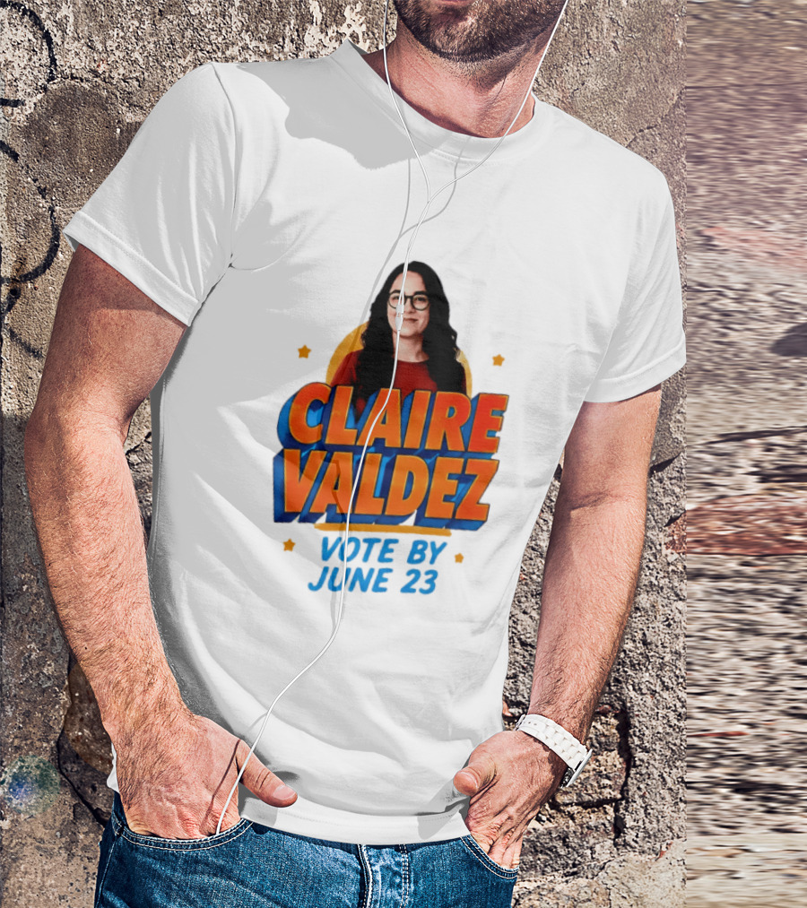 Claire Valdez Vote By June 23 T-Shirt
