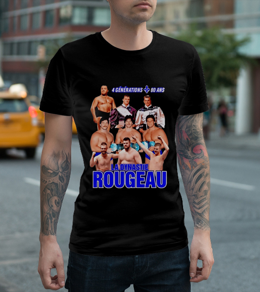 La Dynastie Rougeau 4 Générations 80 Ans T-Shirt