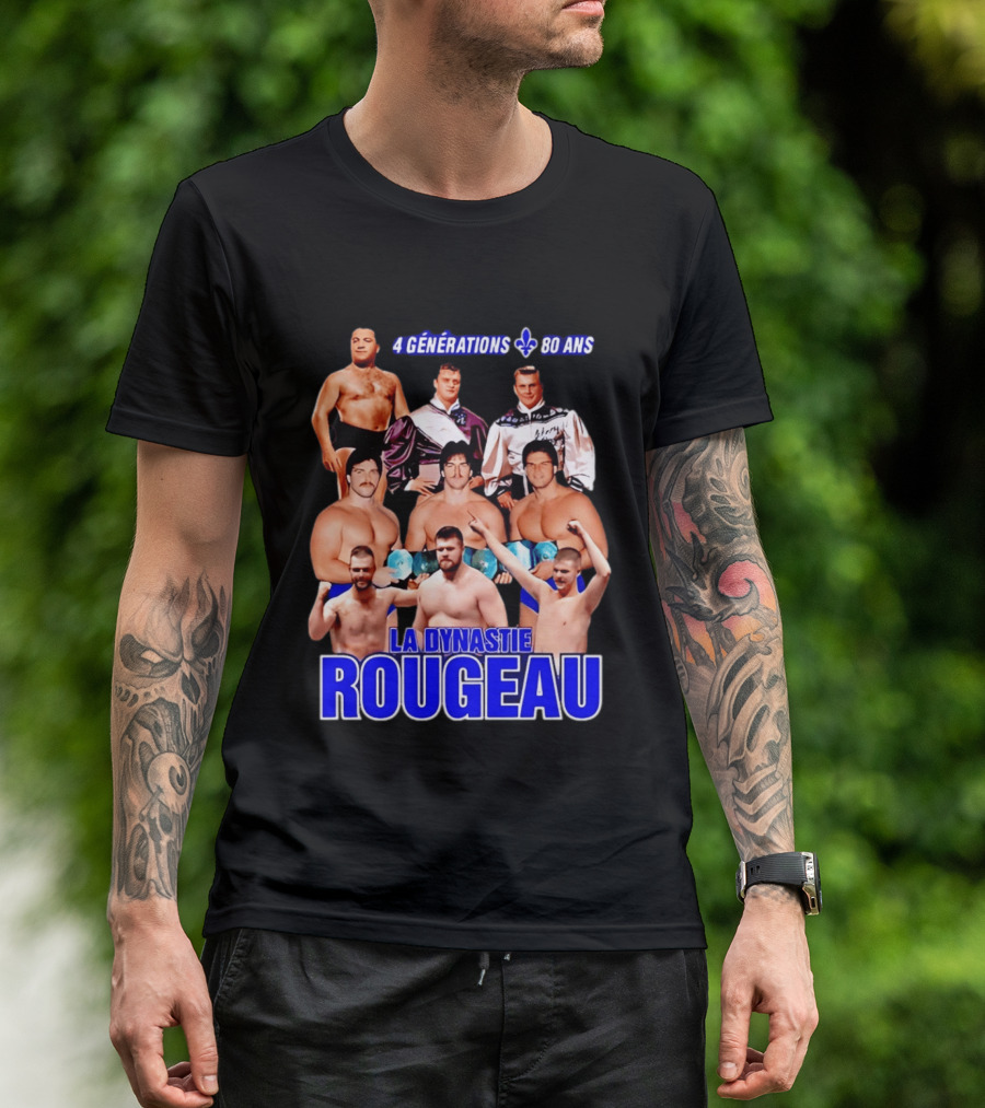 La Dynastie Rougeau 4 Générations 80 Ans T-Shirt