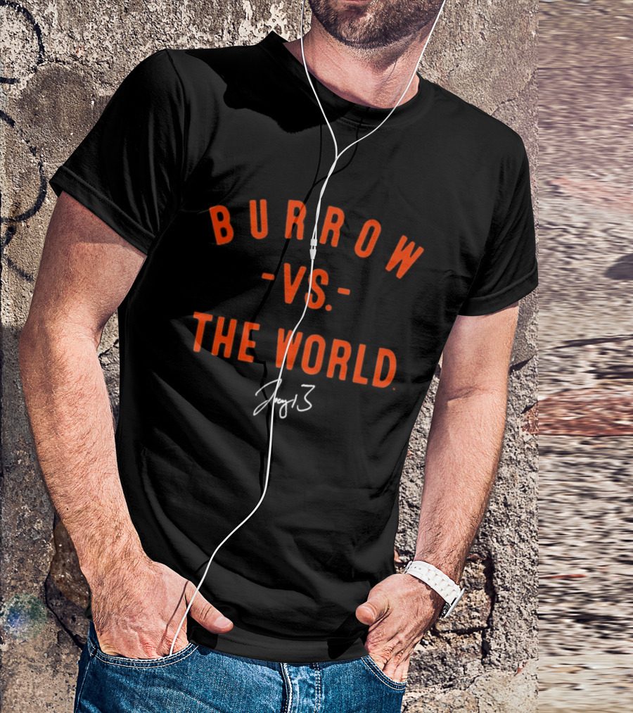BURROW VS THE WORLD Joe Cincinnati Bengals 3 T-Shirt