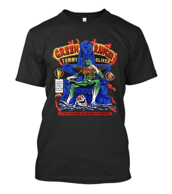 Green Ranger Tommy Oliver Power Rangers The Green Power Still Prevails T-Shirt