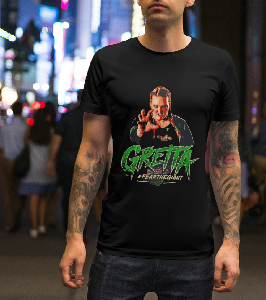 Gretta #FeartheGiant Bold Graphic With Aggressive Pose T-Shirt