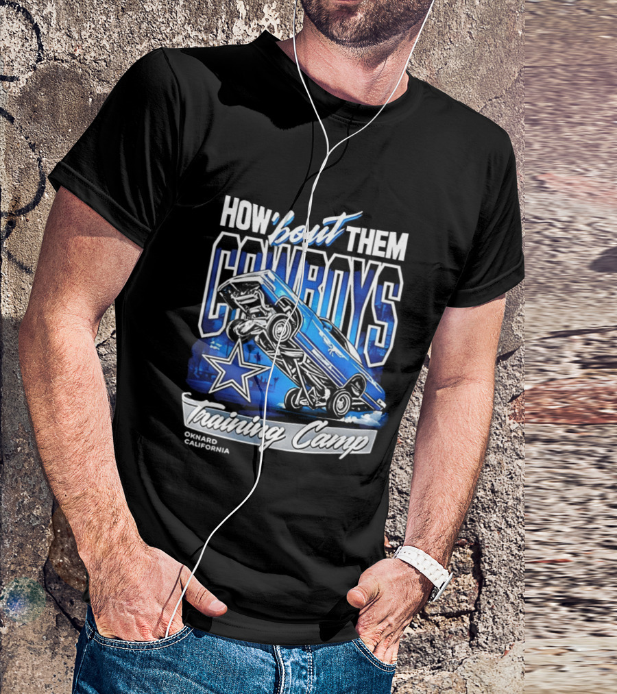 Dallas Cowboys How 'Bout Them Oxnard California Training Camp T-Shirt