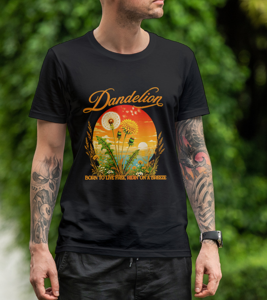Dandelion Born To Live Free Ridin On A Breeze Sunset Nature Scene T-Shirt