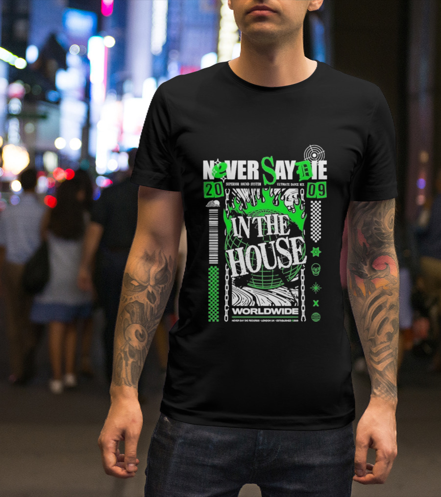Never Say Die In The House 2009 Worldwide Green Flame Graffiti T-Shirt