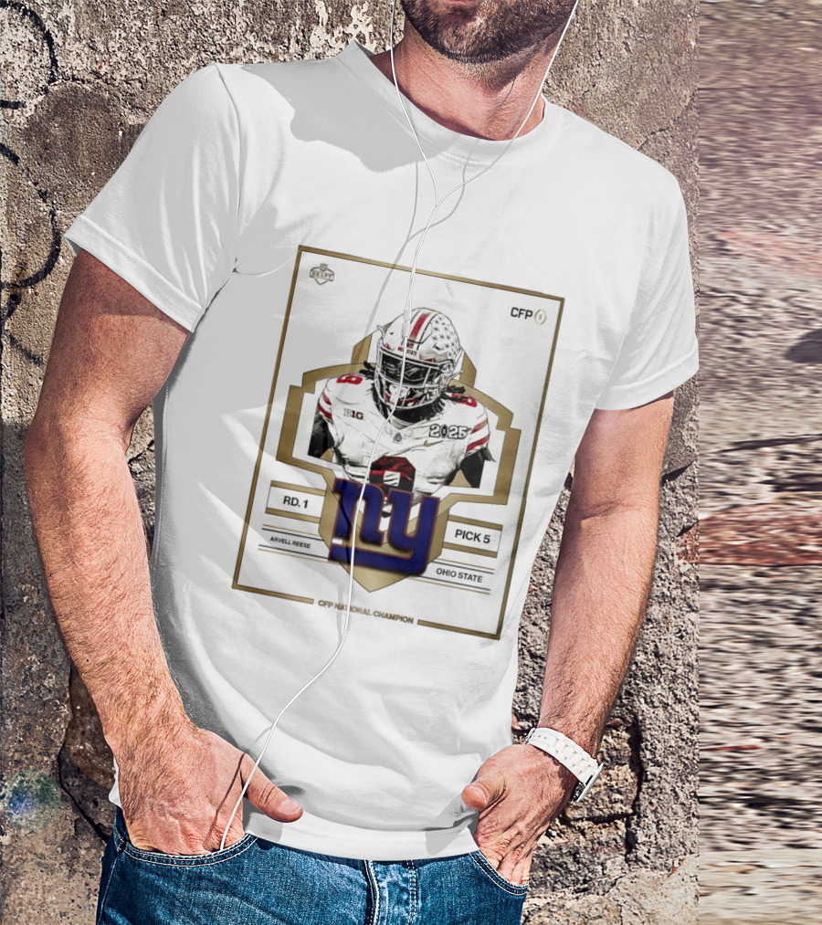 New York Giants Round 1 Pick 5 Arvell Reese CFP Champion Ohio State 2025 T-Shirt