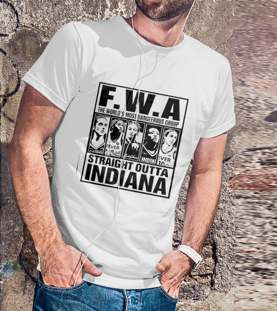 FWA Straight Outta Indiana Aliyah Boston Indiana Fever World's Most Dangerous Group 2026 T-Shirt