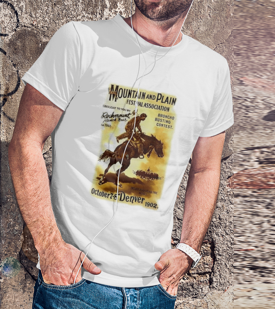 Mountain And Plain Festival Association Broncho Busting Contest Denver October 7 8 1902 Rockmount Ranch Wear 1946 T-Shirt