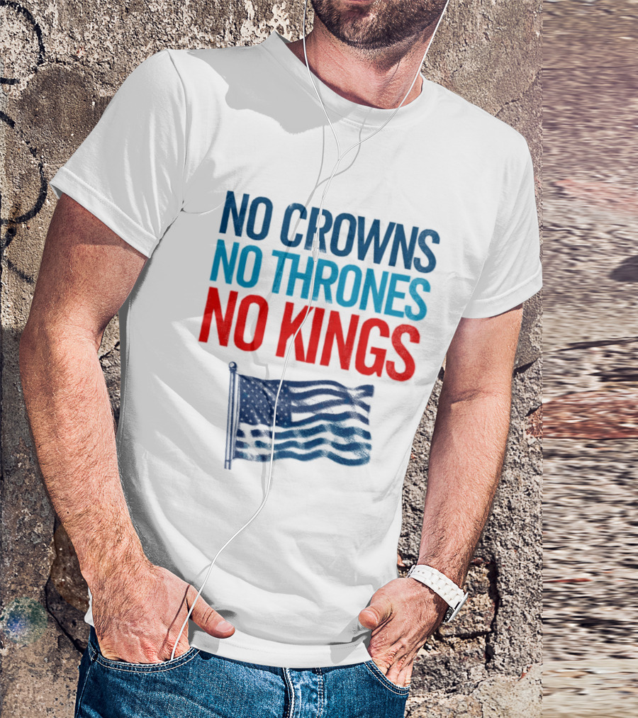 No Crowns No Thrones No Kings America Flag T-Shirt