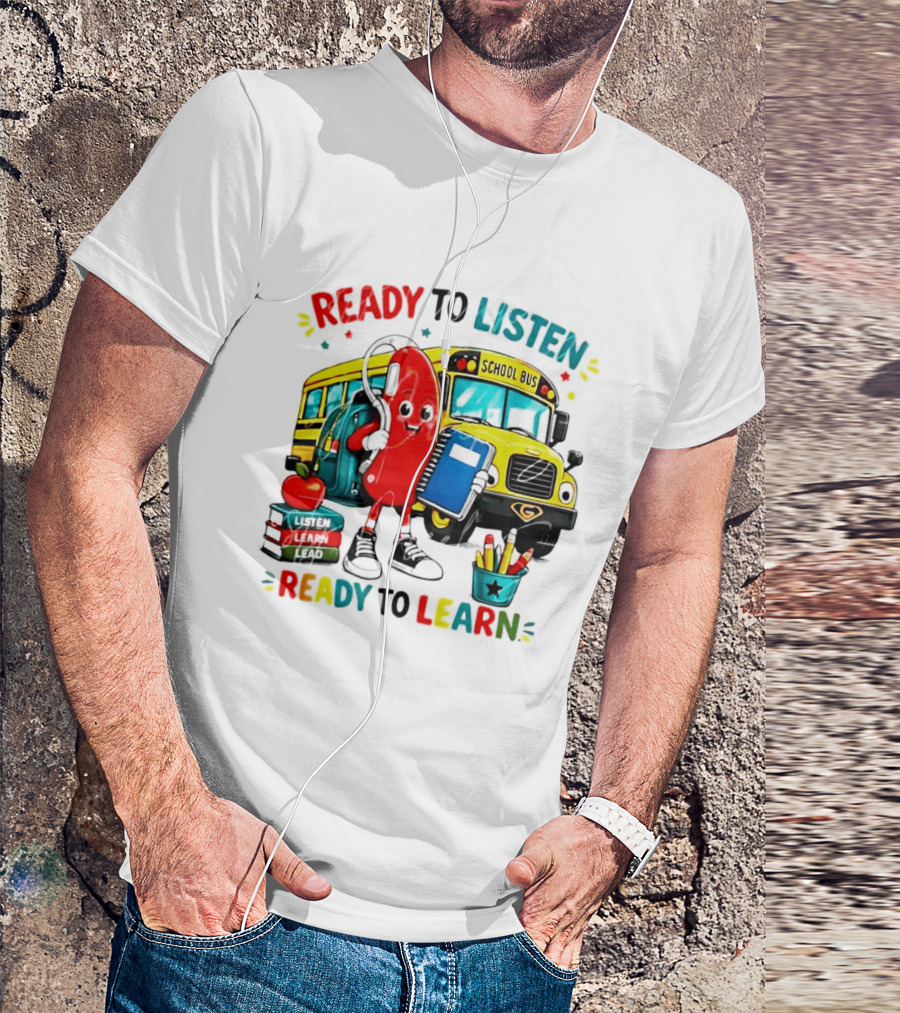 Ready To Listen Ready To Learn School Bus Hearing Aid School Supplies T-Shirt