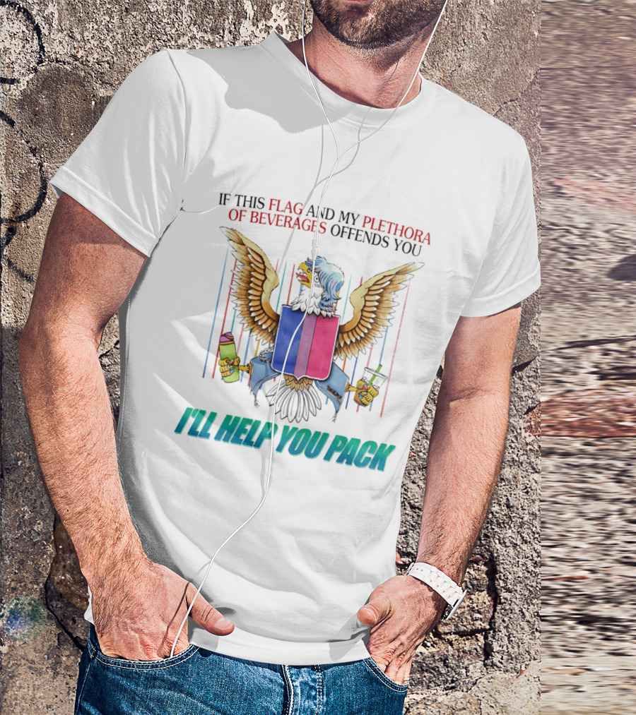 If This Flag And My Plethora Of Beverages Offends You I'll Help You Pack Eagle Holding Drinks T-Shirt
