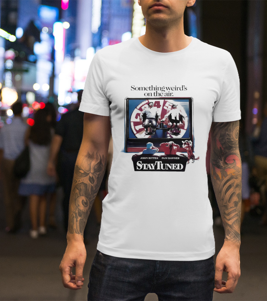 Stay Tuned Something Weird's On The Air John Ritter Pam Dawber T-Shirt