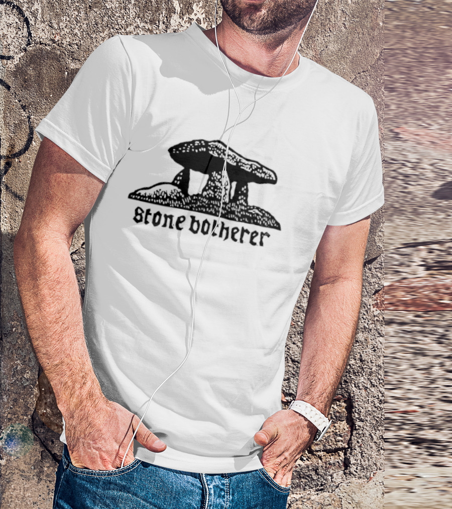 Stone Botherer Megalithic Dolmen T-Shirt