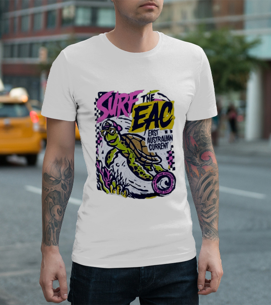 Surf The EAC East Australian Current Turtle Ride The Wave Feel The Salt Life T-Shirt