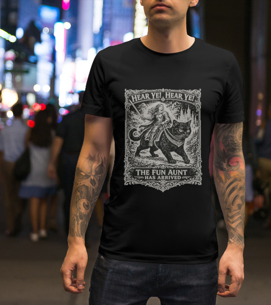 Hear Ye Hear Ye The Fun Aunt Has Arrived Medieval Cat Knight T-Shirt